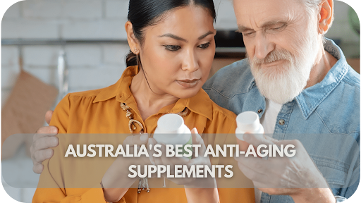 Australia's Best Anti-Aging Supplements