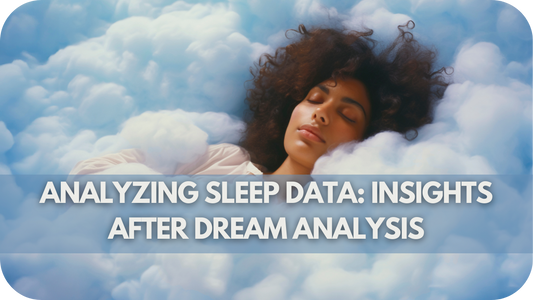 Analyzing Sleep Data: Insights After Dream Analysis