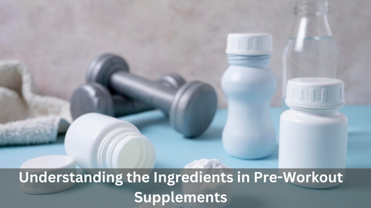 Understanding the Ingredients in Pre-Workout Supplements